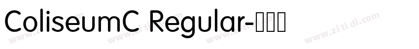 ColiseumC Regular字体转换 ColiseumC Regular字体转换